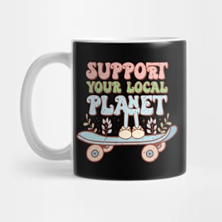 Support Your Local Planet Mug